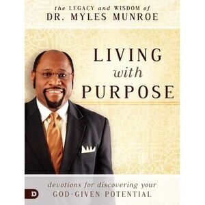 Living With Purpose: Devotions for Discovering Your God-Given Potential -- Myles